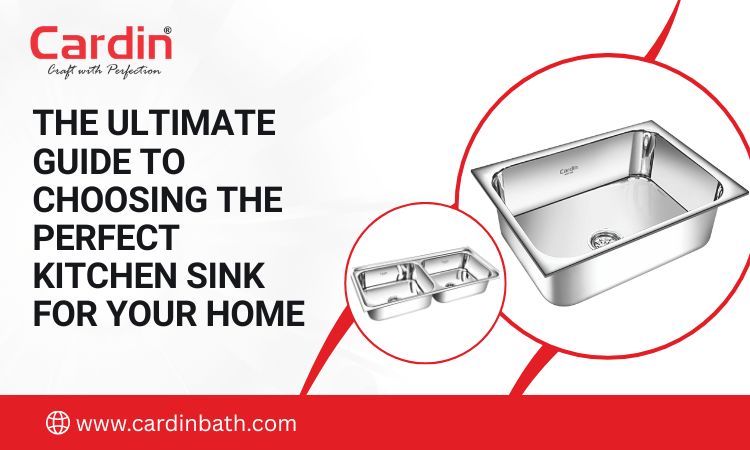 Choosing the Perfect Kitchen Sink for Your Home