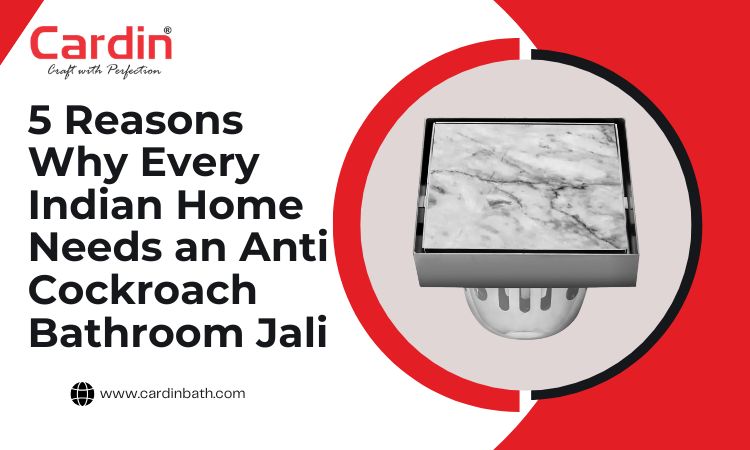 Why every home needs anti cockroach bathroom jali